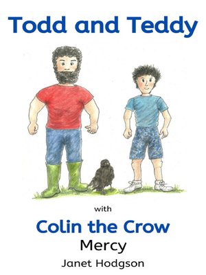 cover image of Todd and Teddy with Colin the Crow Mercy